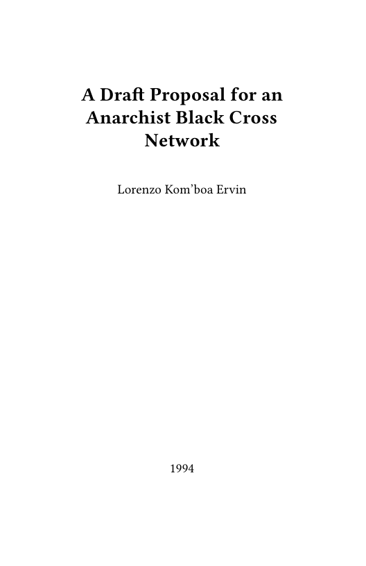 A Draft Proposal for an Anarchist Black Cross Network  Lorenzo Kom’’boa Ervin  1994 